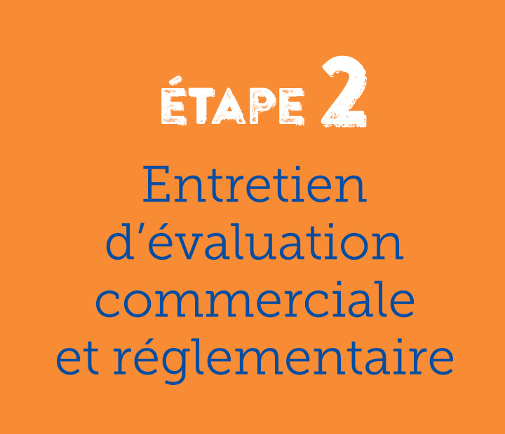 Etape 2 entretien d'évaluation commerciale et réglementaire